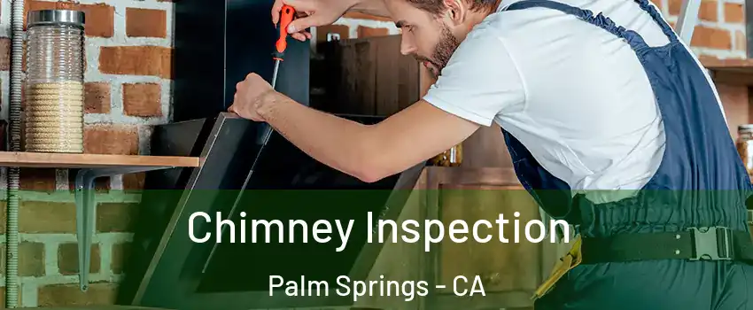  Chimney Inspection Palm Springs - CA