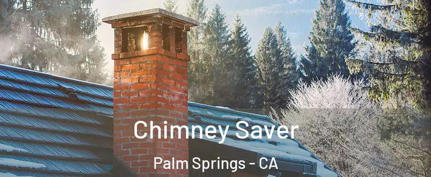  Chimney Saver Palm Springs - CA