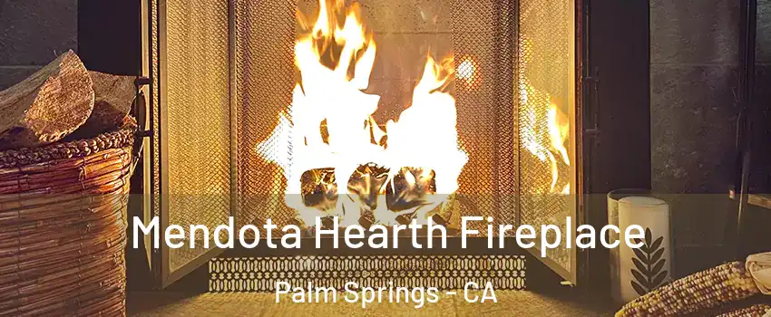  Mendota Hearth Fireplace Palm Springs - CA